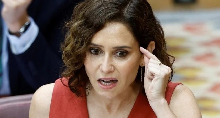 La presidenta de la Comunidad de Madrid rechazó un proyecto y argumentó: “Me niego a que el peronismo arruine el motor económico de España”